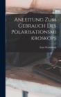 Image for Anleitung Zum Gebrauch Des Polarisationsmikroskops