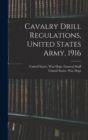 Image for Cavalry Drill Regulations, United States Army, 1916