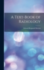 Image for A Text-Book of Radiology