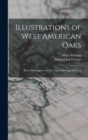 Image for Illustrations of West American Oaks : From Drawings by the Late Albert Kellogg, Parts 1-2