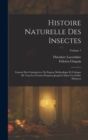 Image for Histoire Naturelle Des Insectes : Genera Des Coleopteres, Ou Expose Methodique Et Critique De Tous Les Genres Proposes Jusqu&#39;ici Dans Cet Ordre D&#39;insects; Volume 7