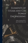 Image for Elements of Steam and Gas Power Engineering