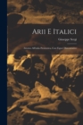Image for Arii E Italici : Attorno All&#39;italia Preistorica, Con Figure Dimostrative