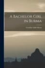 Image for A Bachelor Girl in Burma