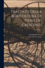 Image for Trattato Della Agricoltura Di Piero De&#39; Crescenzi; Volume 2