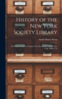 Image for History of the New York Society Library : With an Introductory Chapter On Libraries in Colonial New York, 1698-1776