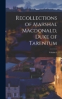 Image for Recollections of Marshal Macdonald, Duke of Tarentum; Volume 1