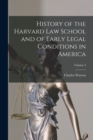 Image for History of the Harvard Law School and of Early Legal Conditions in America; Volume 3