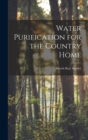Image for Water Purification for the Country Home