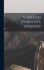 Image for Yarkand (Forsyth&#39;s Mission)