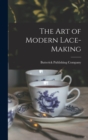 Image for The art of Modern Lace-making