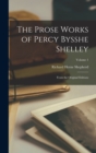 Image for The Prose Works of Percy Bysshe Shelley : From the Original Editions; Volume 1