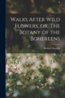 Image for Walks After Wild Flowers, or, The Botany of the Bohereens