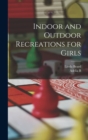 Image for Indoor and Outdoor Recreations for Girls
