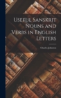 Image for Useful Sanskrit Nouns and Verbs in English Letters