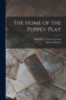 Image for The Home of the Puppet-play