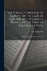 Image for The Poems of &#39;Amr son of Qami&#39;ah of the Clan of Qais son of Tha&#39;labah, a Branch of the Tribe of Bakr son of Wa&#39;il; Edited and Translated by Charles Lyall
