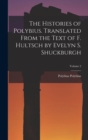 Image for The Histories of Polybius. Translated From the Text of F. Hultsch by Evelyn S. Shuckburgh; Volume 2
