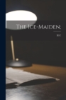 Image for The Ice-maiden;