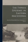 Image for The Typhus Epidemic in Eastern Macedonia