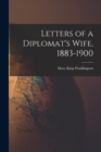 Image for Letters of a Diplomat&#39;s Wife, 1883-1900