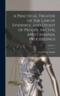 Image for A Practical Treatise of the law of Evidence, and Digest of Proofs, in Civil and Criminal Proceedings; Volume 1