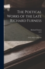 Image for The Poetical Works of the Late Richard Furness