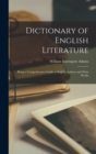 Image for Dictionary of English Literature; Being a Comprehensive Guide to English Authors and Their Works