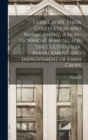 Image for Farm Crops, Their Cultivation and Management, a Non-technical Manual for the Cultivation, Management and Improvement of Farm Crops