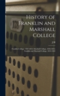 Image for History of Franklin and Marshall College; Franklin College, 1787-1853; Marshall College, 1836-1853; Franklin and Marshall College, 1853-1903