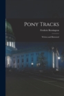 Image for Pony Tracks : Written and Illustrated