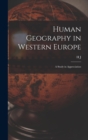 Image for Human Geography in Western Europe; a Study in Appreciation