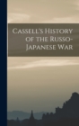 Image for Cassell&#39;s History of the Russo-Japanese War