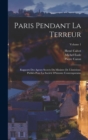 Image for Paris pendant la terreur; rapports des agents secrets du Ministre de l&#39;interieur, publies pour la Societe d&#39;histoire contemporaine; Volume 1