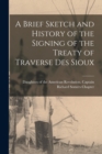 Image for A Brief Sketch and History of the Signing of the Treaty of Traverse des Sioux