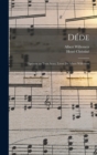 Image for Dede; operette en trois actes. Livret de Albert Willemetz