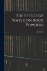 Image for The Effect of Water on Rock Powders