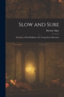 Image for Slow and Sure