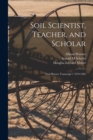 Image for Soil Scientist, Teacher, and Scholar