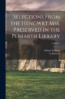 Image for Selections from the Hengwrt mss. preserved in the Peniarth library; Volume 1