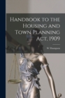 Image for Handbook to the Housing and Town Planning Act, 1909