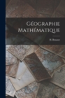 Image for Geographie mathematique