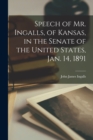 Image for Speech of Mr. Ingalls, of Kansas, in the Senate of the United States, Jan. 14, 1891