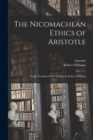 Image for The Nicomachean Ethics of Aristotle : Newly Translated Into English by Robert Williams
