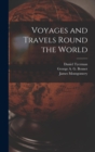 Image for Voyages and Travels Round the World