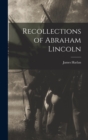 Image for Recollections of Abraham Lincoln