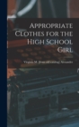 Image for Appropriate Clothes for the High School Girl