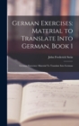 Image for German Exercises : Material to Translate Into German, Book 1: German Exercises: Material To Translate Into German