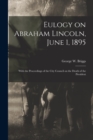 Image for Eulogy on Abraham Lincoln, June 1, 1895 : With the Proceedings of the City Council on the Death of the President