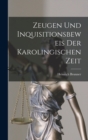 Image for Zeugen und Inquisitionsbeweis der Karolingischen Zeit